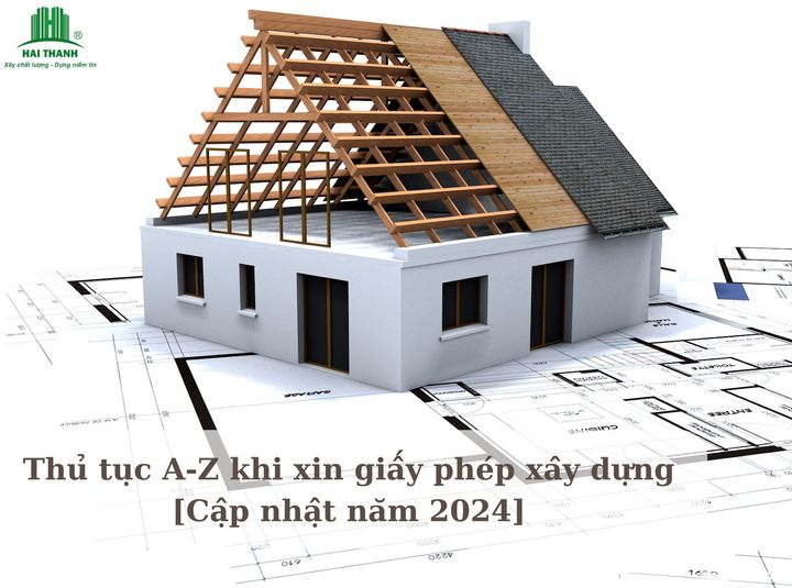 Thủ tục A-Z khi xin cấp giấy phép xây dựng [ Cập nhật mới nhất năm 2024]