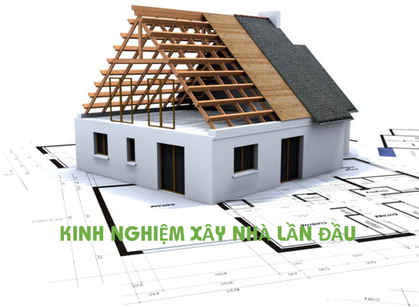 kinh-nghiem-xay-nha-lan-dau-gia-chu-can-biet 